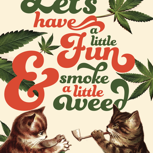 A LITTLE WEED CATS