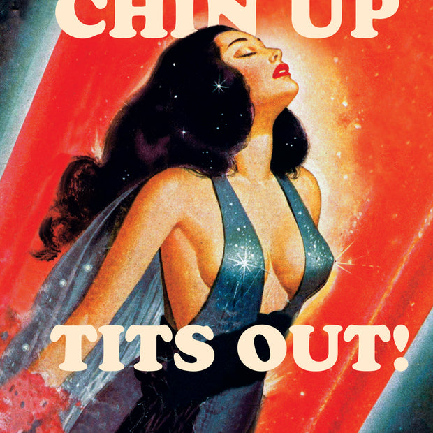 CHIN UP TITS OUT space girl