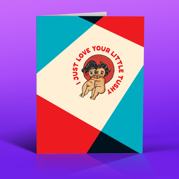 TUSHY love card