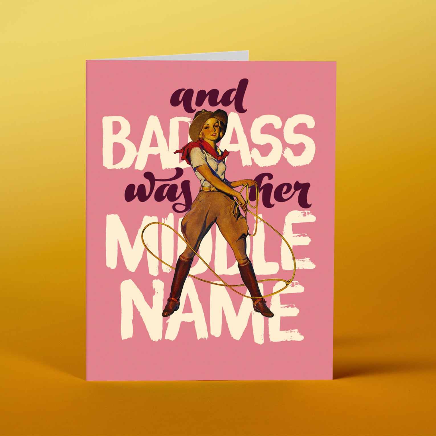 GR45 Badass was her Middle name! - Offensive+Delightful Cards