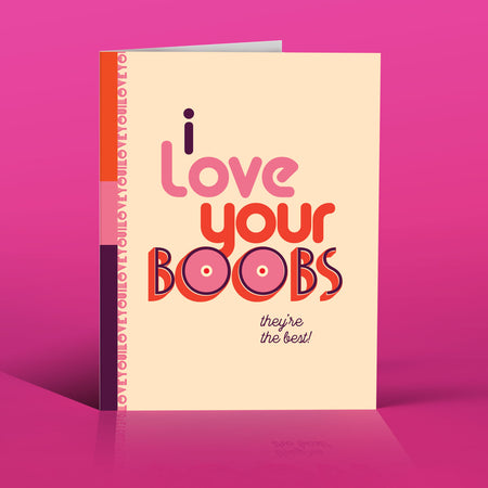 I LOVE YOUR BOOBS love card