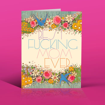BEST Fing MOM FLOWERS mother's day greeting card