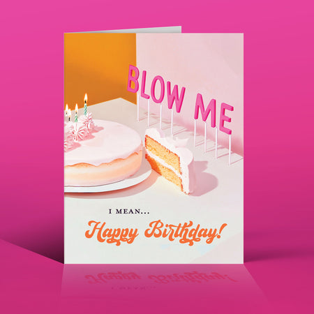BLOW ME CAKE birthday card