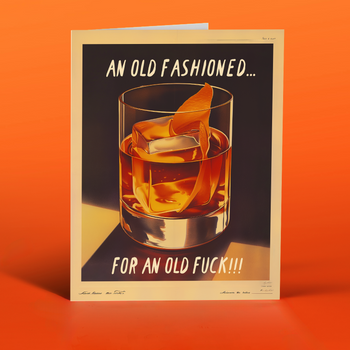 OLD FASHIONED FUCK!