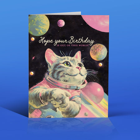 OUT OF THIS WORLD cat~ birthday card