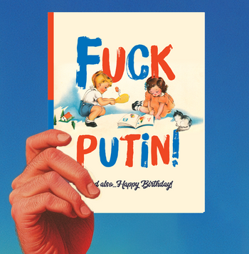 F* PUTIN BIRTHDAY!